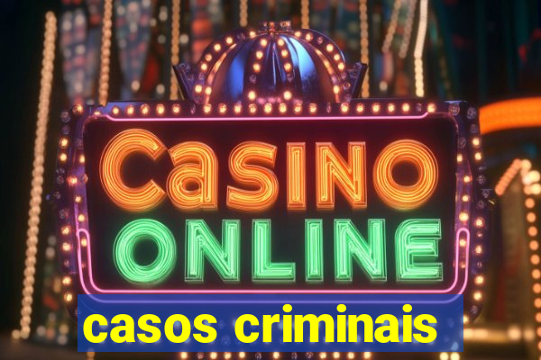 casos criminais